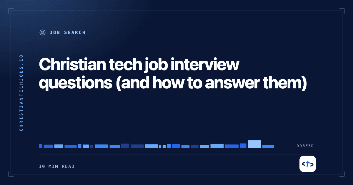 Christian tech job interview questions (and how to answer them)