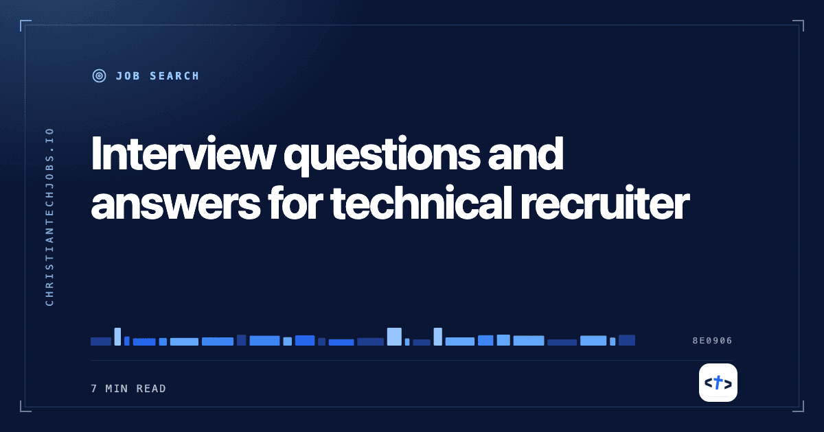Interview questions and answers for technical recruiter